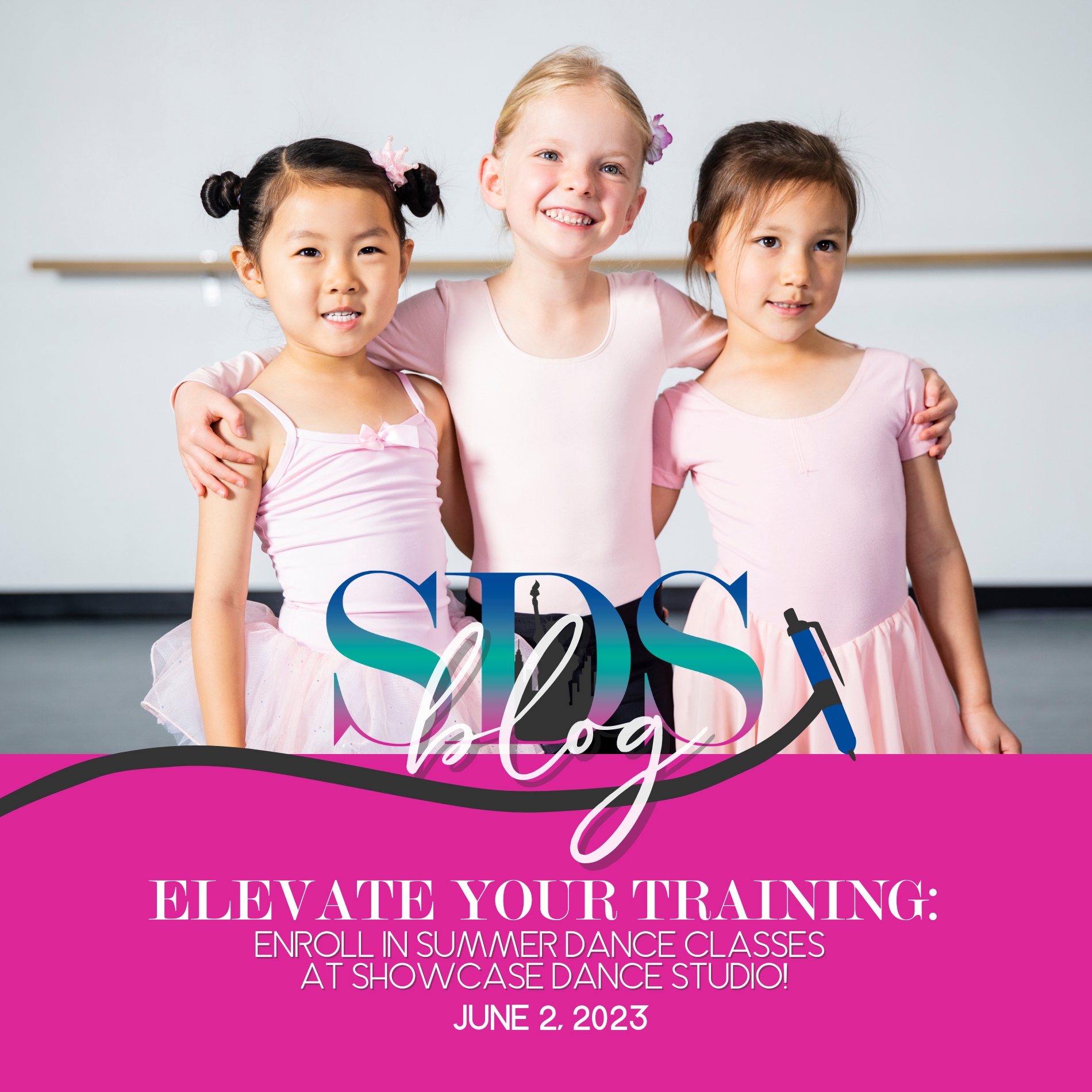 Elevate your training:  Enroll in Summer Dance Classes at Showcase Dance Studio!